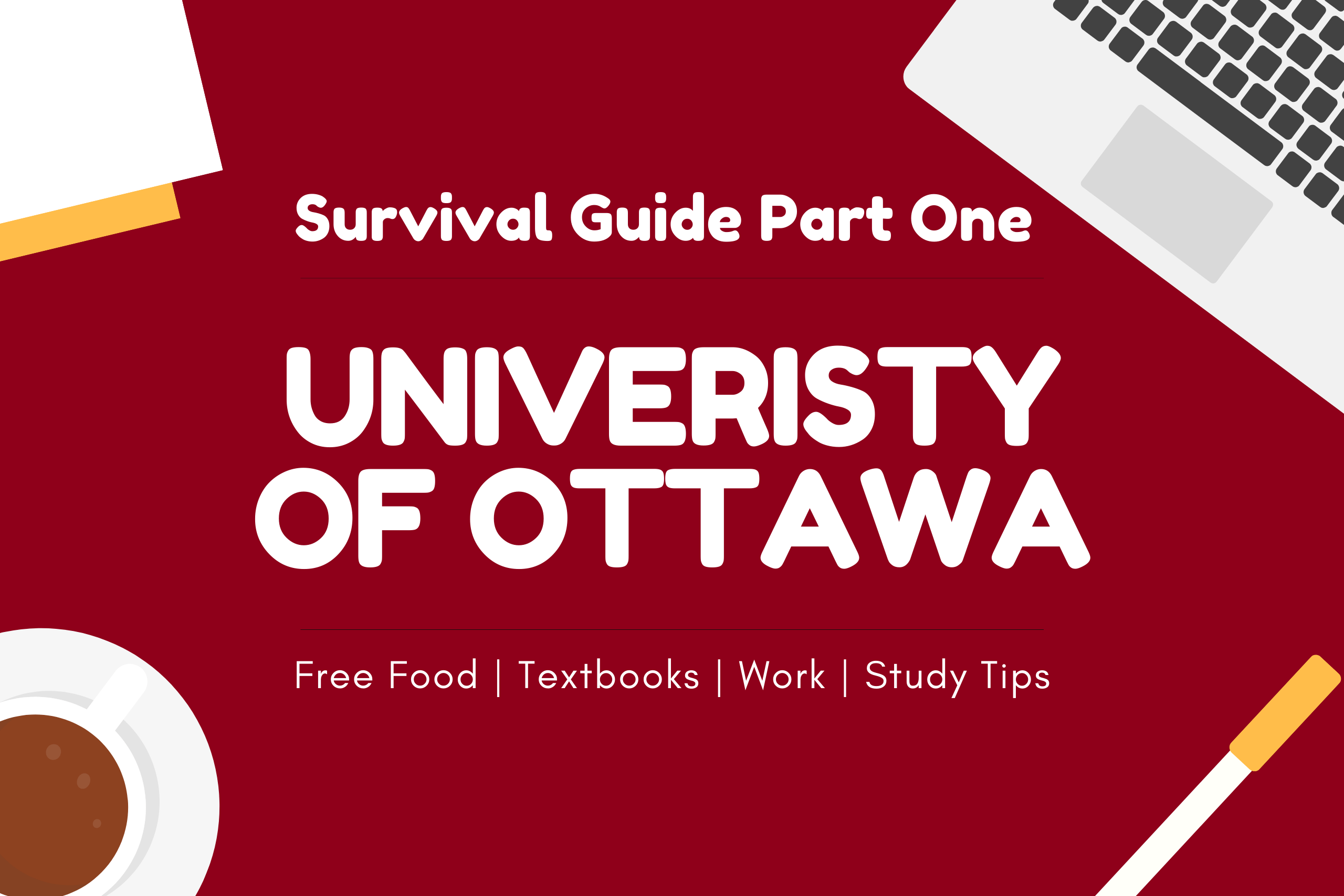 University Of Ottawa Ultimate Student Guide Part One - Advice With My