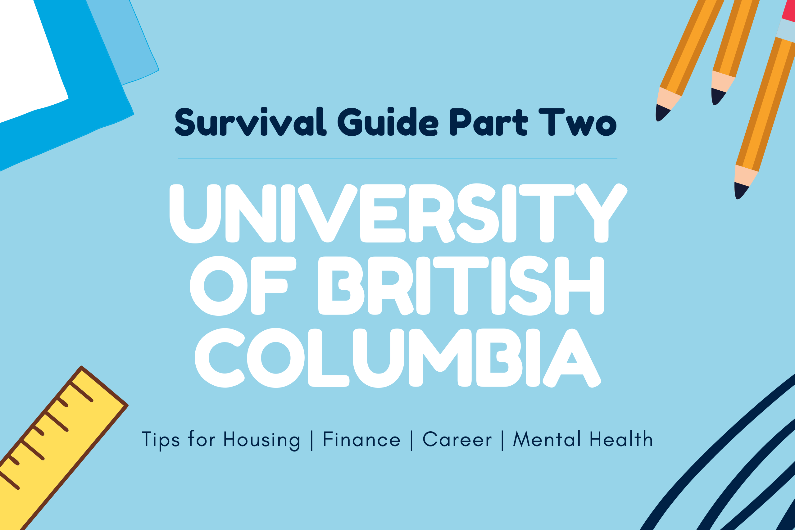 UBC Student Guide Part Two - Advice With My